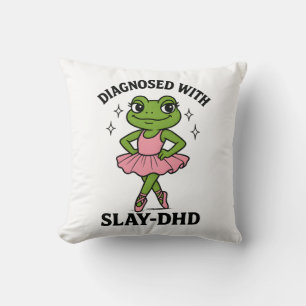 Almofada Diagnosticado Slay-DHD Sapo Bailarina TDAH