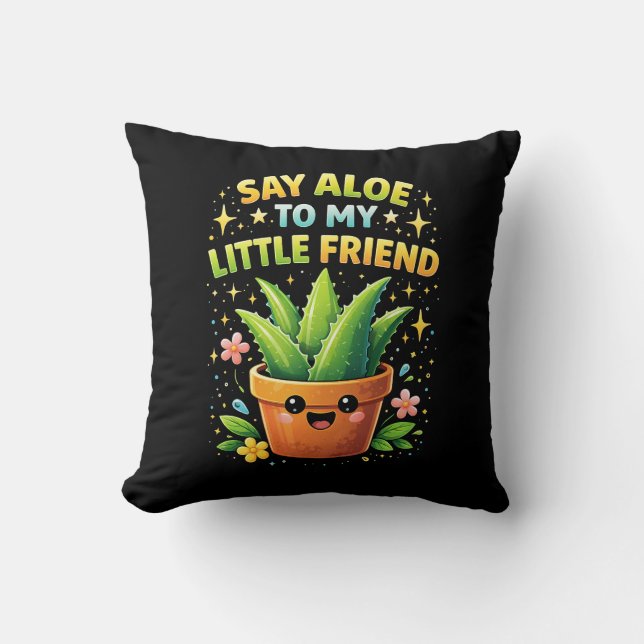 Almofada Diga Aloe para o Meu Pequeno Amigo (Frente)