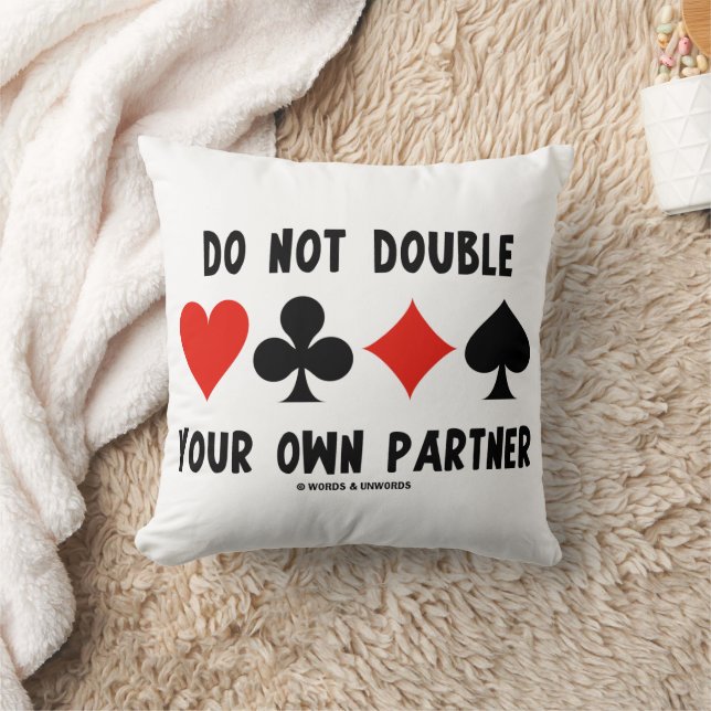 Almofada Do Not Double Your Own Partner Four Card Suits (Cobertor)