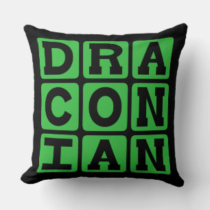 Almofada Draconiano, Excessivamente Áspero e Severo