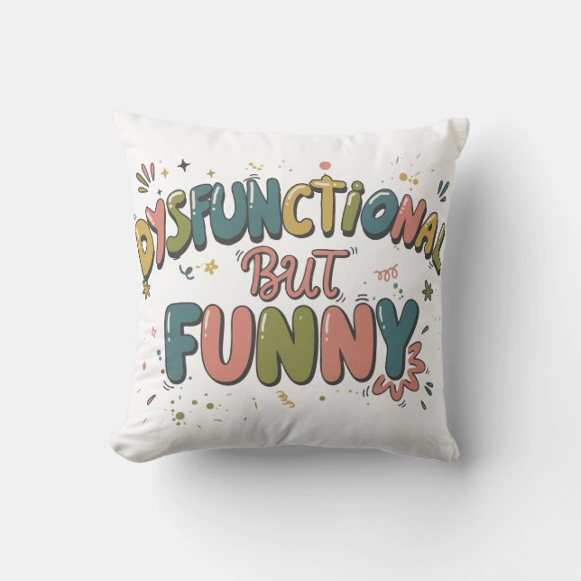 Almofada Dysfunctional but funny (Frente)