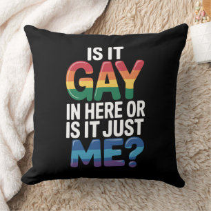 Almofada É Gay Aqui Ou Sou Só Eu Engraçado LGBTQ