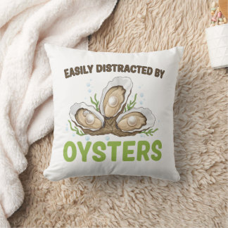 Almofada Easily Distracted By Oysters Lover Distraction