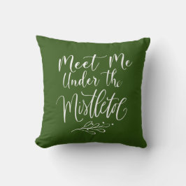 Almofada ENCONTRE-ME SOB O FESTE Verde MISTLETOE