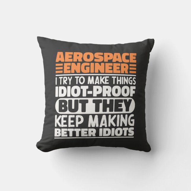 Almofada Engenheiro Aeroespacial Eu Tento Fazer Coisas Idio (Frente)