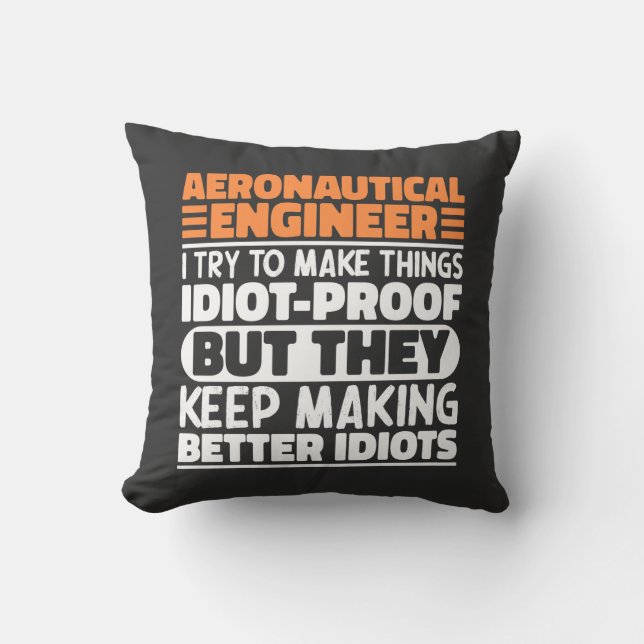 Almofada Engenheiro Aeronáutico Eu Tento Fazer Coisas Idiot (Frente)