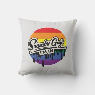 Almofada Engraçado LGBTQ Sons Gay, estou dentro Arco-ír
