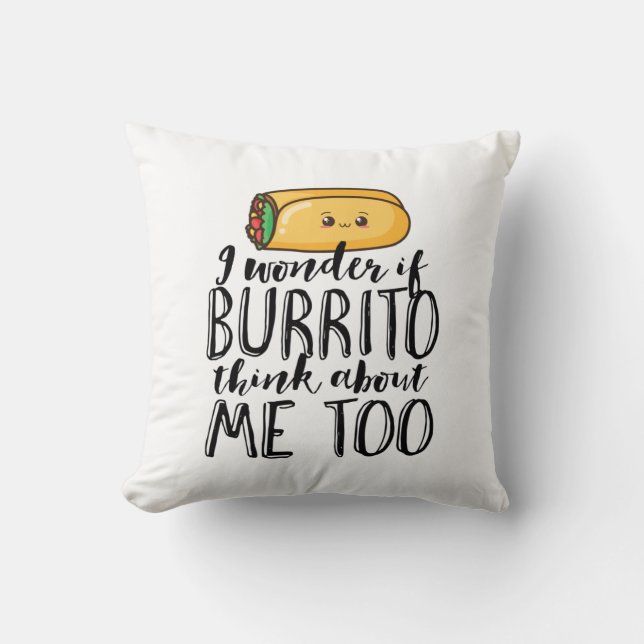 Almofada Engraçado Quote Burrito e Comida do México (Frente)