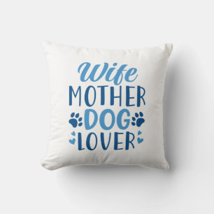 Almofada Esposa Mãe Cachorro Lover