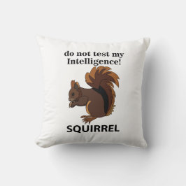 Almofada Esquilo Não Teste Meu Esquilo De Inteligência