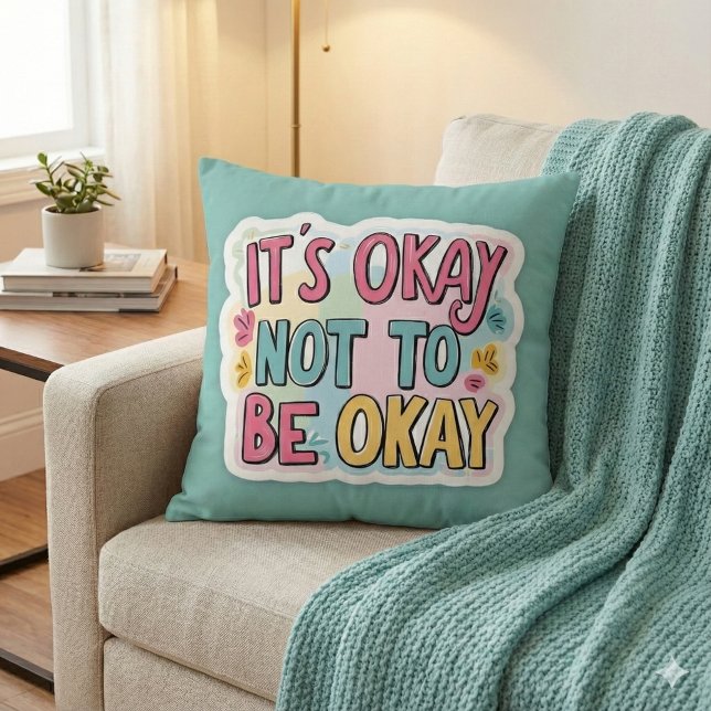 Almofada Está tudo bem não ser Travesseiro decorativo (Show love and understanding with this, "It's okay not to be okay" pillow! )