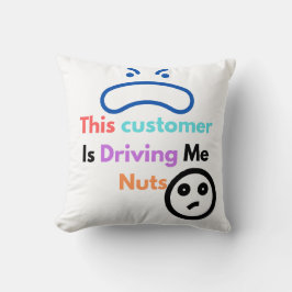 Almofada Este cliente está me dando loucos