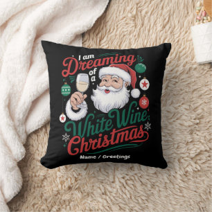 Almofada Estou Sonhando com um Natal de Vinho Branco