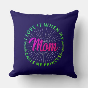 Almofada Eu Adoro Quando Minha Mãe Me Chama de Princesa-951