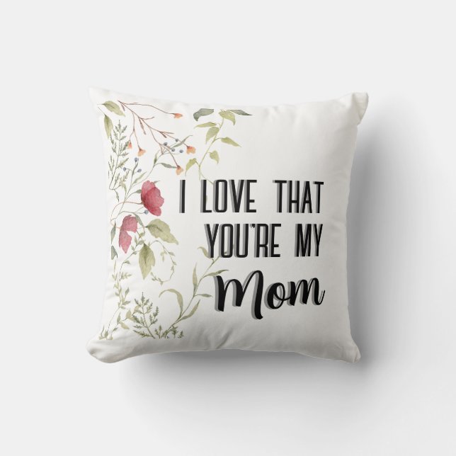 Almofada Eu Amo Que Você É Minha Mãe Presente Floral (Frente)