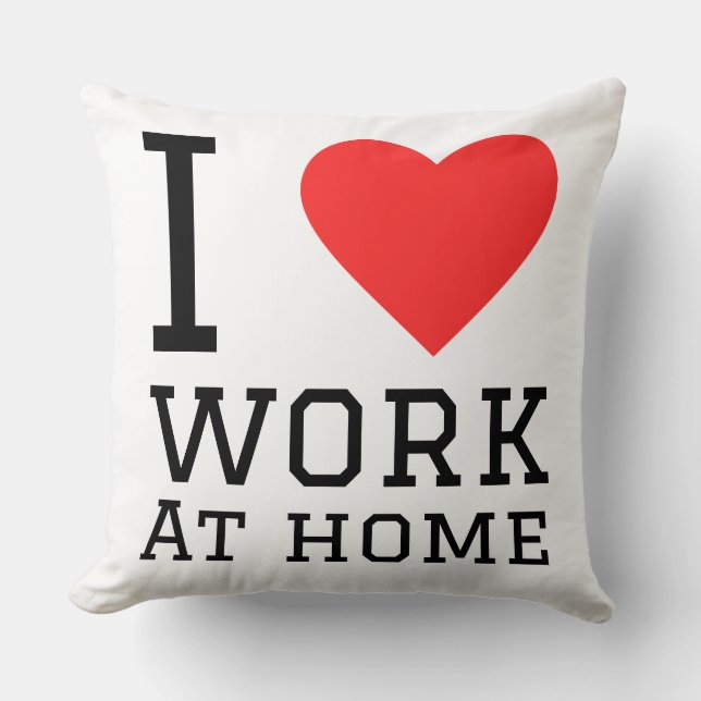 Almofada Eu amo trabalho em casa (Frente)