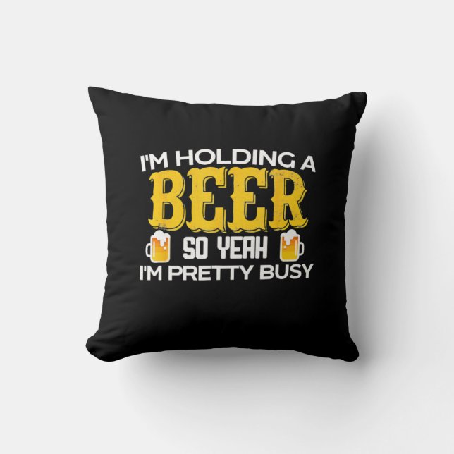 Almofada Eu Bebedor De Cerveja Estou Segurando Uma Cerveja  (Frente)