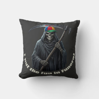 Almofada Eu Coloco a Diversão no Funeral