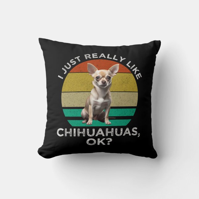 Almofada Eu Gosto Muito De Chihuahuas, OK? (Frente)