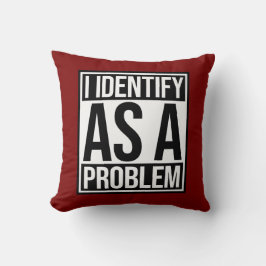 Almofada Eu Me Identifico como uma Declaração de Problema S
