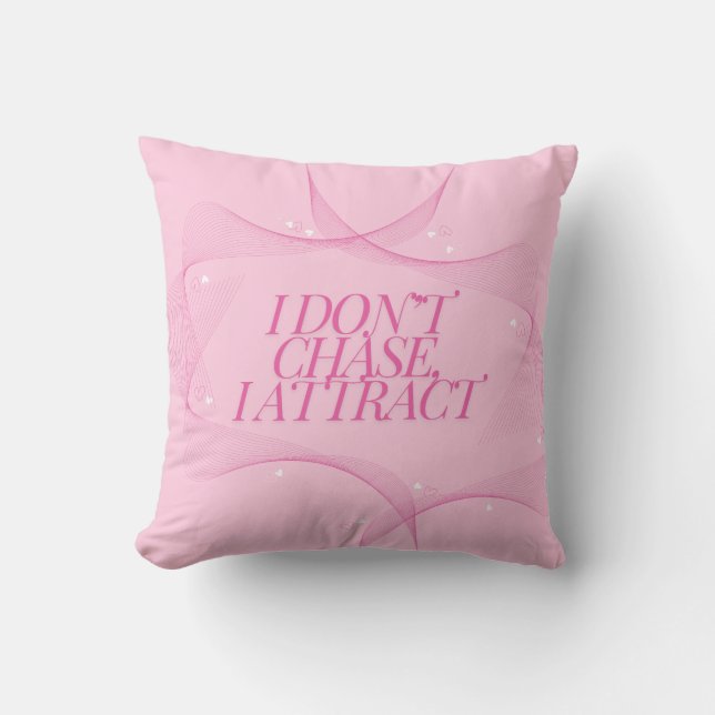 Almofada Eu não persigo, eu atraio Citação, Rosa (Frente)