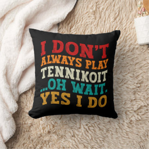 Almofada Eu nem sempre toco Tennikoit