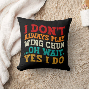 Almofada Eu nem sempre toco Wing Chun