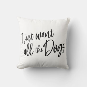 Almofada Eu Só Quero Todos Os Cachorros