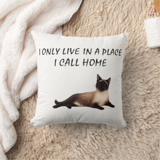 Almofada Eu Só Vivo Em Um Lugar Que Chamo de Lar Gato Siame