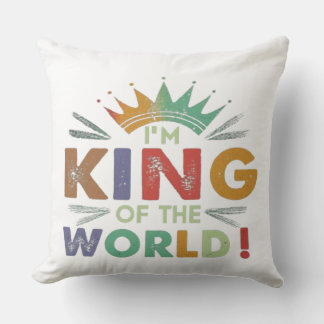Almofada "Eu sou o rei do mundo!" Travesseiro decorativo mu