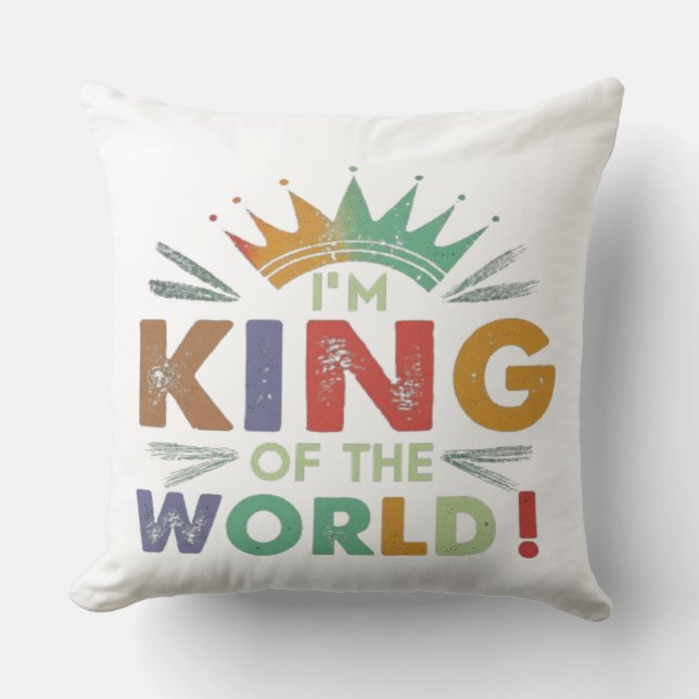 Almofada "Eu sou o rei do mundo!" Travesseiro decorativo mu (Frente)