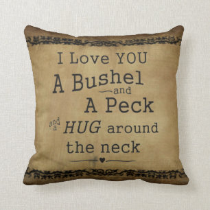 Almofada Eu te amo um bushel e um travesseiro decorativo de