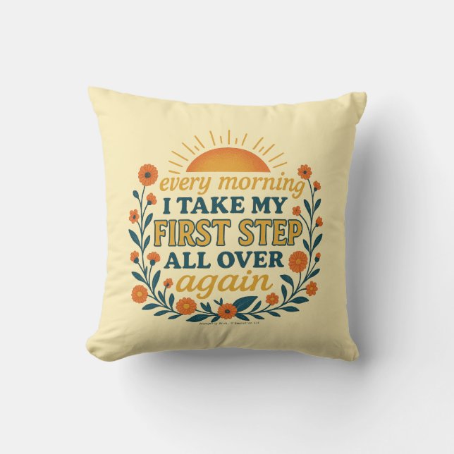 Almofada Every Morning I Take My First Step - pillow (Frente)