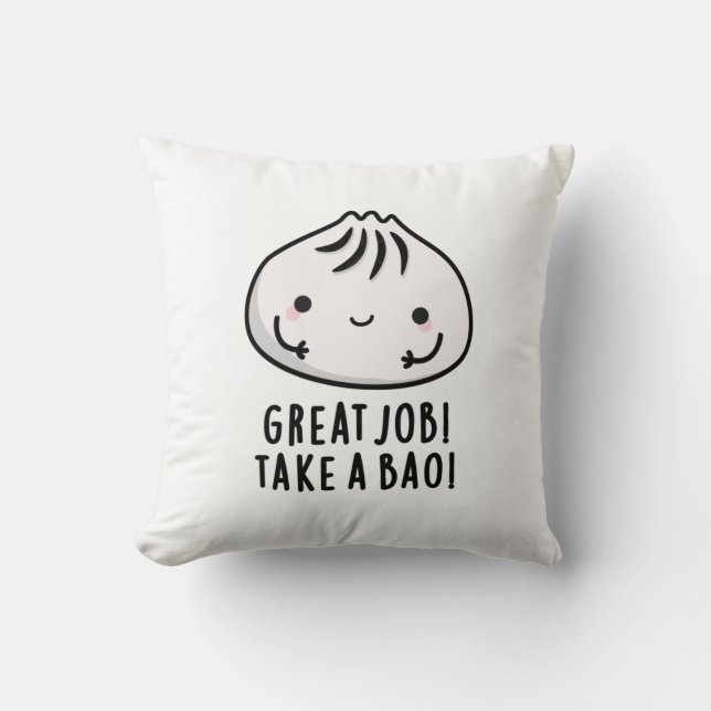 Almofada Excelente Trabalha Com Um Bao Funny Dimsum Pun (Frente)