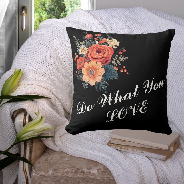 Almofada Faça o que você ama o Travesseiro decorativo (Do What You Love Throw Pillow)