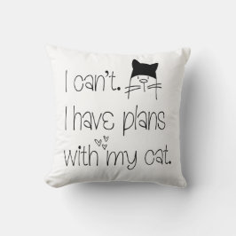 Almofada Feline Divertido Desculpe, não posso ter planos co