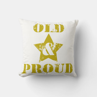 Almofada Ficar velho não é para maricas! Velho e Orgulhoso!