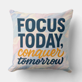 Almofada Foco hoje, conquiste amanhã" Motivação