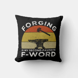 Almofada Forging É Minha Segunda Palavra F Favorita