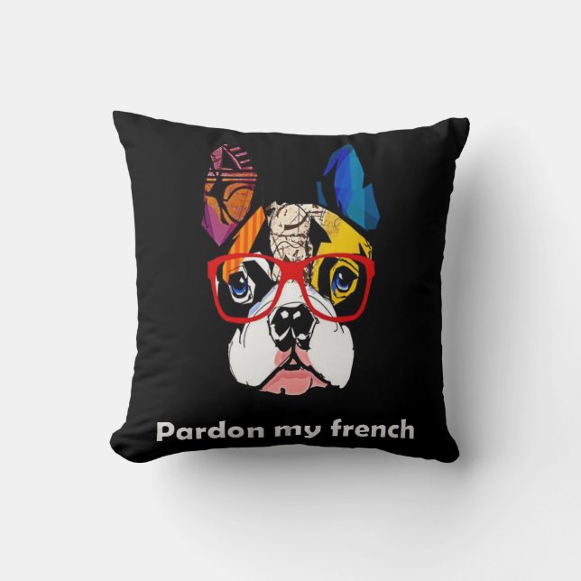 Almofada French Gift | Perdão, Meu Cachorro-Touro Francês C (Frente)