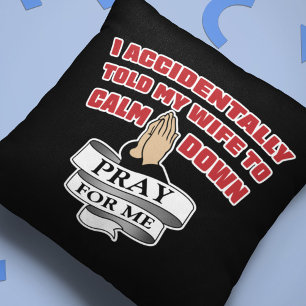Almofada Funny Husband Quote - Pray For Me