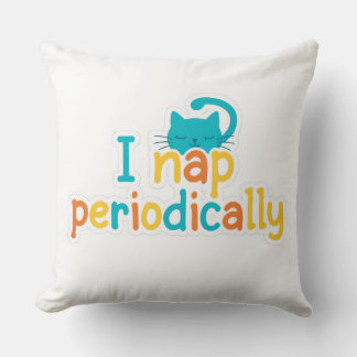 Almofada Funny "I Nap Periodically" Sleepy Cat Throw Pillow