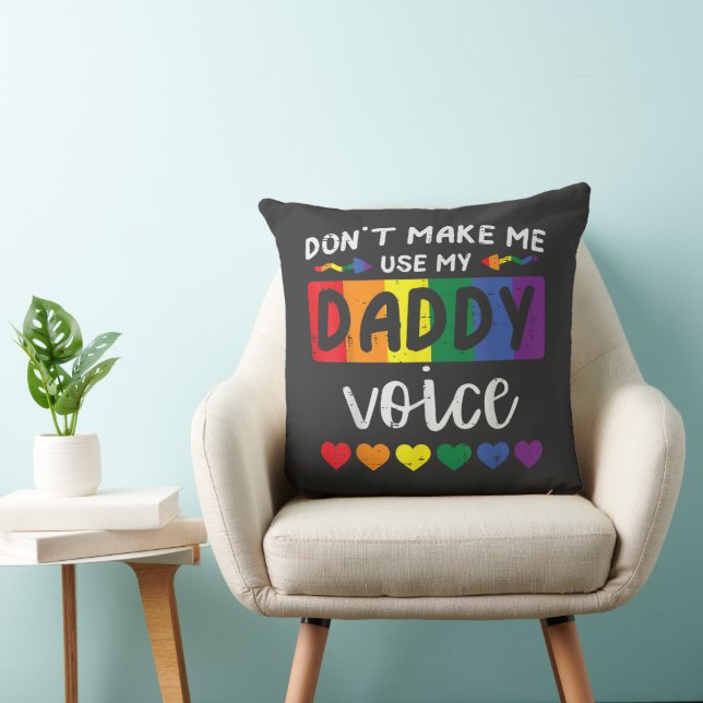 Almofada Gay Não Me Faça Usar Voz De Pai (Cadeira)