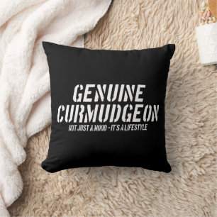 Almofada Genuine Curmudgeon Apenas um humor É um estilo de