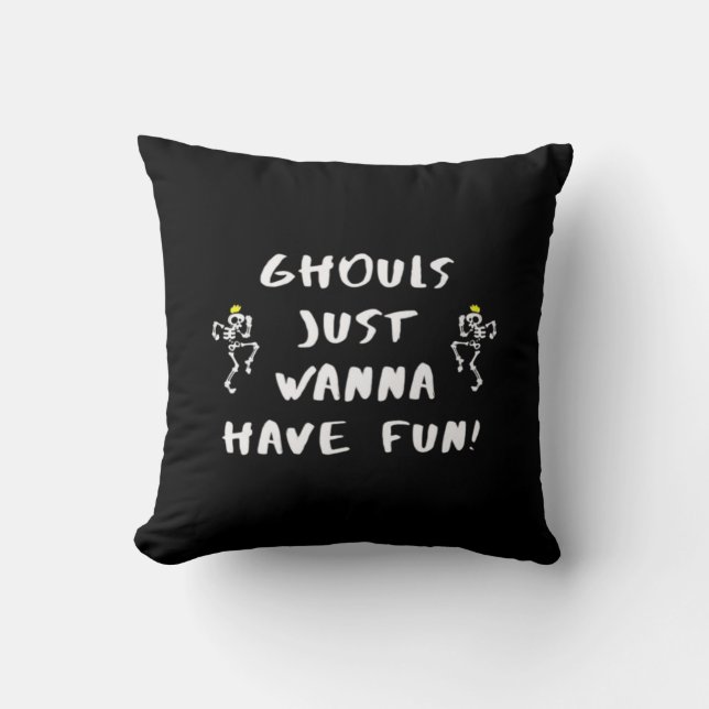 Almofada Ghouls Só Quer Se Divertir - Feminista Engraçada (Frente)