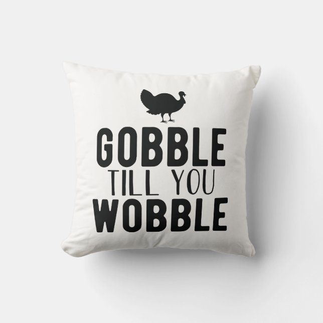 Almofada Gobble Até Você Jogar Graças (Frente)