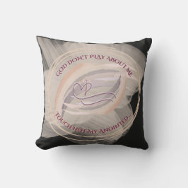 Almofada God Don't Play About Me Throw Pillow