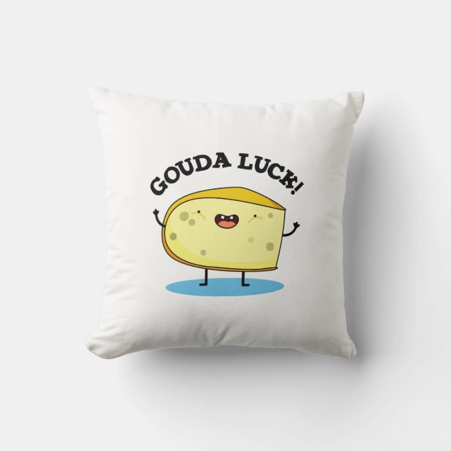 Almofada Gouda Luck Funny Cheese Pun (Frente)