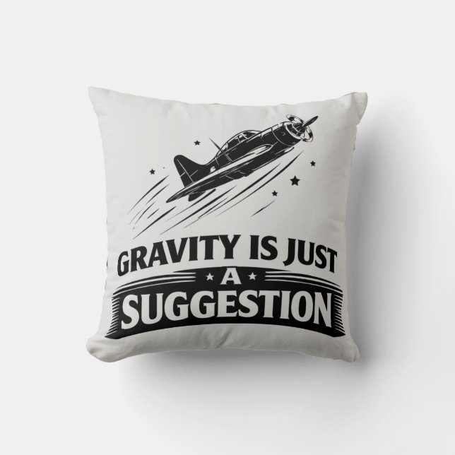 Almofada Gravity Is Just Suggestion Pilot Humor Tee (Frente)