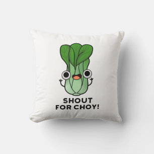 Almofada Gritar Por Choy Funny Veggie Bok Choy Pun